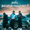 Rapper Mahi & Nukash Muzik - Barbad Bhojpuri Industry ? - Single